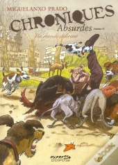 Chroniques Absurdes Tome 1 ; Un Monde Délirant