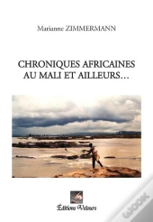 Chroniques Africaines Au Mali Et Ailleurs