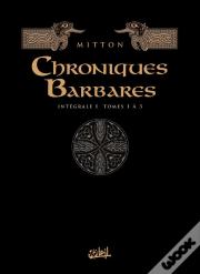 Chroniques Barbares : Intégrale Tomes 1 À 3