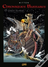 Chroniques Barbares Tome 3 : L'Odyssée Des Vikings