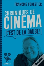 Chroniques De Cinéma ; C'Est De La Daube !