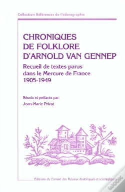 Capa do artigo Chroniques De Folklore D'Arnold Van Gennep ; Recueil De Textes Parus Dans Le Mercure De France (1905-1949)