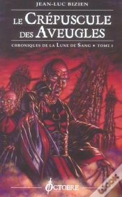 Capa do artigo Chroniques De La Lune De Sang T.1 ; Le Crepuscule Des Aveugles