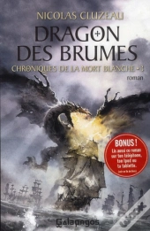 Chroniques De La Mort Blanche T.3 ; Dragon Des Brumes