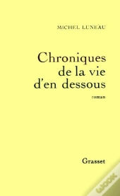 Chroniques De La Vie D'En Dessous