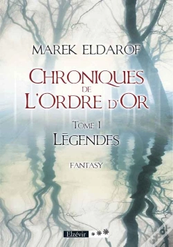 Capa do artigo Chroniques De L'Ordre D'Or T.1 ; Légendes