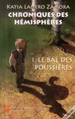 Capa do artigo Chroniques Des Hémisphères T.1 ; Le Bal Des Poussières
