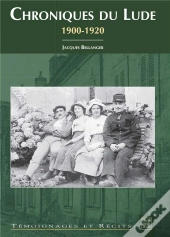 Chroniques Du Lude ; 1900-1920