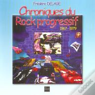Chroniques Du Rock Progressif ; 1967-1979