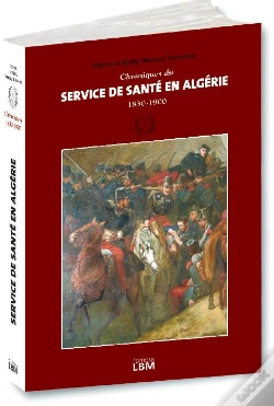 Capa do artigo Chroniques Du Service De Santé En Algérie (1830-1900)