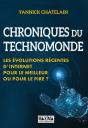 Chroniques Du Techno-Monde - Les Evolutions Recentes D'Internet. Pour Le Meilleur Ou Pour Le Pire ? - Preview