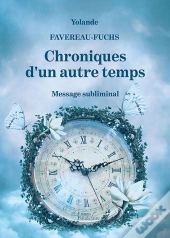 Chroniques D'Un Autre Temps - Message Subliminal