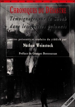 Capa do artigo Chroniques D'Un Désastre ; Temoignages Sur La Shoa Dans Les Ghetto Polonais