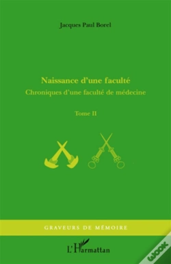 Capa do artigo chroniques d'une faculté de médecine t.2 ; naissance d'une faculté