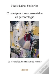 Chroniques D'Une Formatrice En Gérontologie