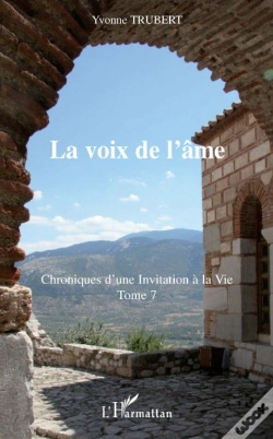 Capa do artigo Chroniques D'Une Invitation À La Vie T.7 ; La Voix De L'Âme