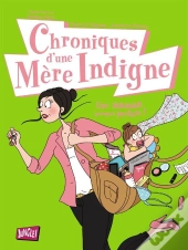Chroniques D'Une Mere Indigne