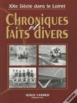 Capa do artigo Chroniques Et Faits Divers Du Loiret De 1900 À 2000