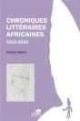 Chroniques Litteraires Africaines 2010-2020 - Preview