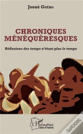 Chroniques Menequeresques - Reflexions Des Temps N'Etant Plus Le Temps