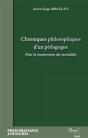 Chroniques Philosophiques D'Un Pédagogue ; Pour La Reconversion Des Mentalités - Preview