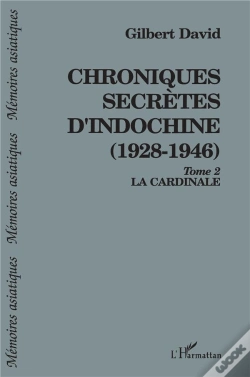 Capa do artigo Chroniques Secretes D'Indochine 1928-1946 T.2 ; La Cardinale