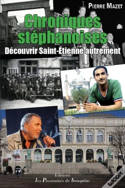 Capa do artigo Chroniques Stéphanoises ; Découvrir Saint-Étienne Autrement