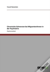 Chronische Schmerzen Bei Migranten/Innen In Der Psychiatrie