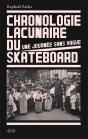 Chronologie Lacunaire Du Skateboard, 1779-2009 - Preview