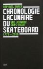 Chronologie Lacunaire Du Skateboard ; D'Une Journée Sans Vague - Preview