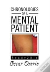 Chronologies Of A Mental Patient