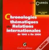 Chronologies Thématiques Des Relations Internationales De 1945 À Fin 2006