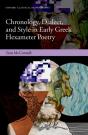Chronology, Dialect, And Style In Early Greek Hexameter Poetry - Preview