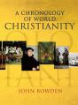 Chronology Of World Christianity - Preview