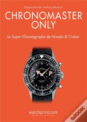 Chronomaster Only - Le Super Chronographe De Nivada & Croton