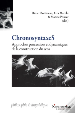 Capa do artigo Chronosyntaxes : Approches Processives Et Dynamiques De La Construction Du Sens