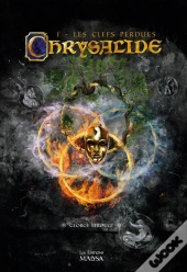 Chrysalide Tome 1 ; Les Clefs Perdues