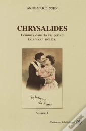 Chrysalides Femmes Dans La Vie Privees Xixe-Xxe Siecle