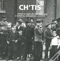 Capa do artigo Ch'Tis ; Scènes Et Types Du Pays Ch'Ti À Travers La Carte Postale Ancienne