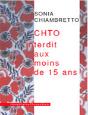 Chto ; Interdit Au Moins De Quinze Ans - Preview