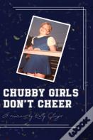 Chubby Girls Don'T Cheer