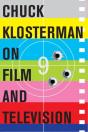 Chuck Klosterman On Film And Television - Preview