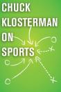 Chuck Klosterman On Sports - Preview