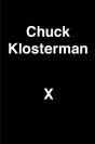 Chuck Klosterman X - Preview