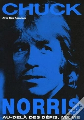 Chuck Norris,Au Dela Des Defis,Ma Vie