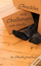 Chuckles And Challenges With Charlie