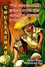 Chullachaqui The Mysterious Goblin From The Amazon Forest From Peru - Preview