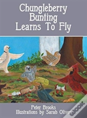 Chungleberry Bunting Learns To Fly