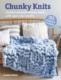 Chunky Knits: 35 Projects To Make - Preview