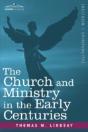 Church And Ministry In The Early Centuries - Preview